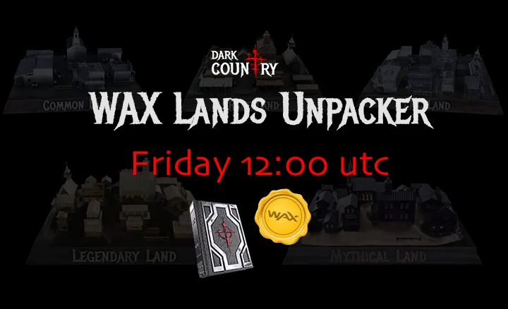 WAX Lands Unpacker Coming 2nd of July!
