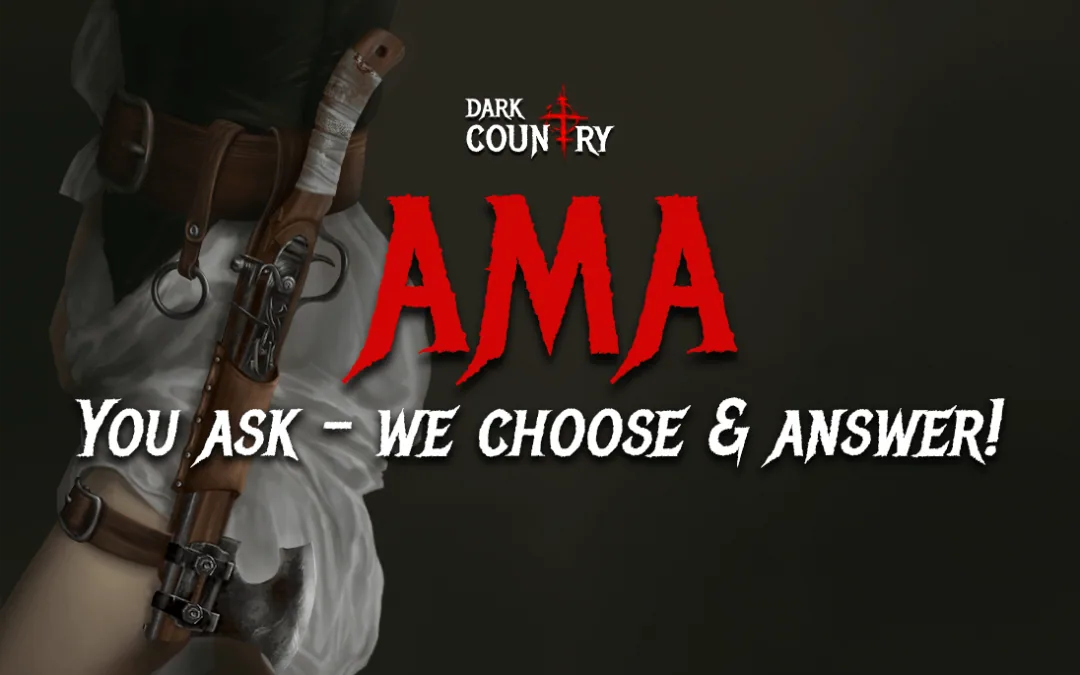 Dark Country AMA: Submit your Questions!