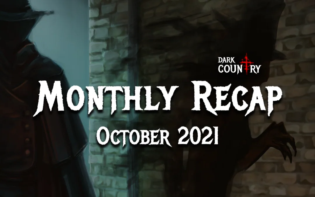 Dark Country October 2021 Recap