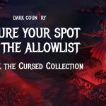 Be a part of the Allowlist campaign for the upcoming Cursed NFT Collection sale on ImmutableX. Enjoy early access and discounts.